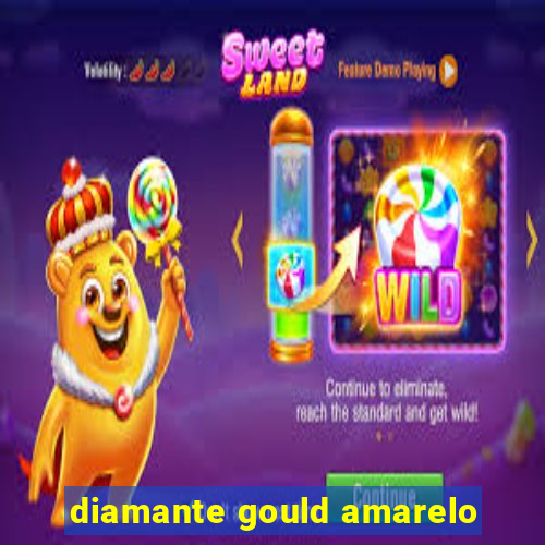 diamante gould amarelo